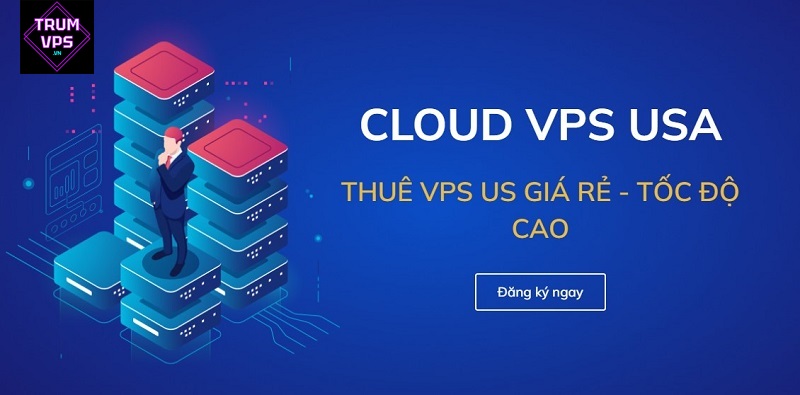 Top những nhà cung cấp VPS US giá rẻ