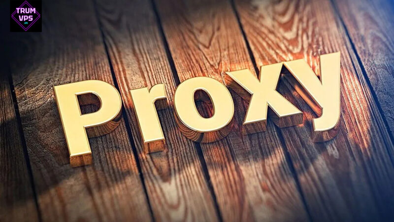 Hướng Dẫn Chi Tiết Và Đầy Đủ Cách Sử Dụng Proxy