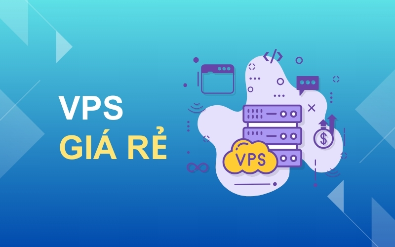 VPS Giá Rẻ: Giải Pháp Tiết Kiệm Số 1 Của Doanh Nghiệp